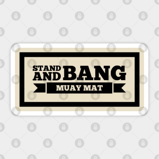 Stand and Bang Muay Mat Design Sticker by Muay Thai Merch